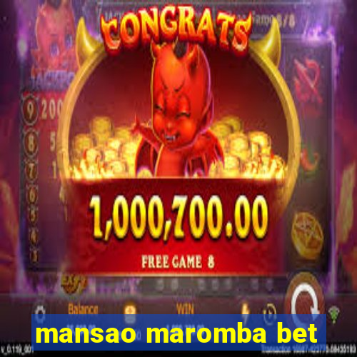 mansao maromba bet